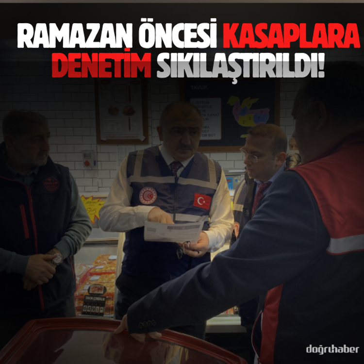 Ramazan öncesi kasaplara denetim sıkılaştırıldı!