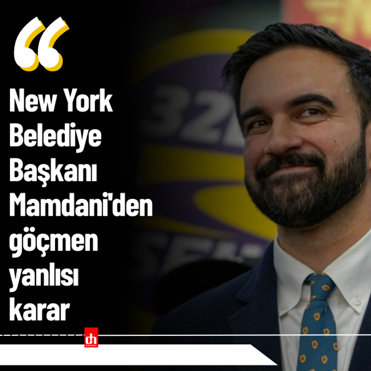 New York Belediye Başkanı Mamdani'den Göçmen yanlısı karar