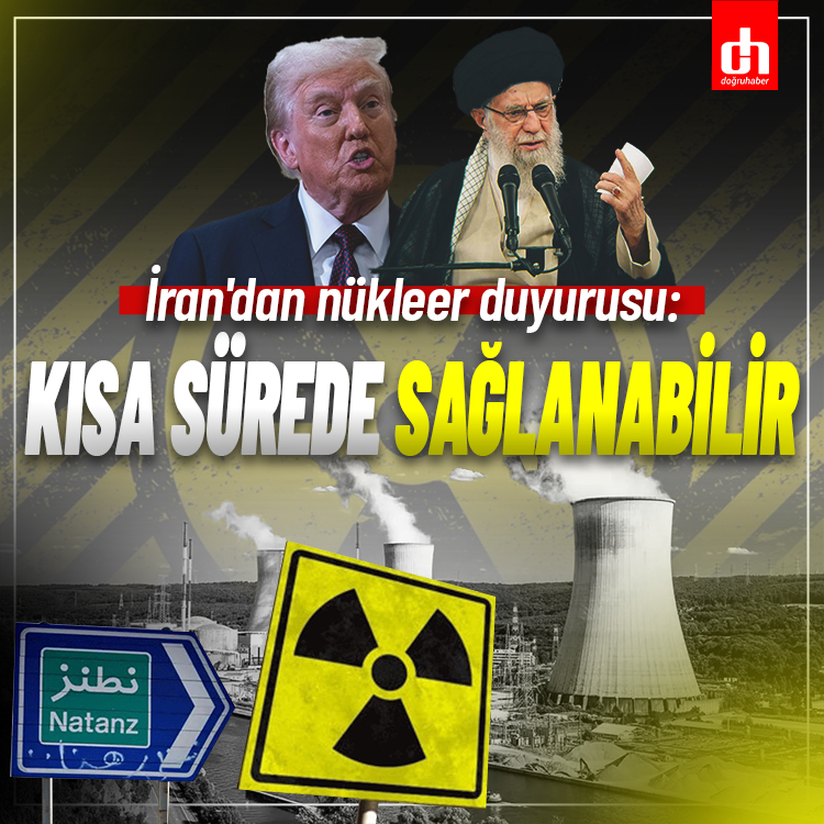 İran'dan son dakika nükleer duyurusu: Kısa sürede sağlanabilir