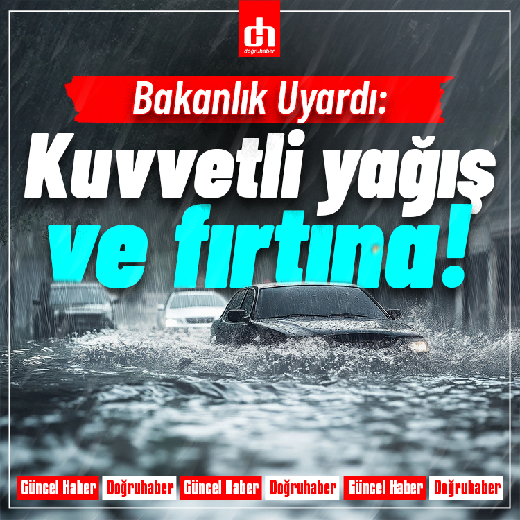 İçişleri Bakanlığı'ndan fırtına ve sağanak uyarısı!