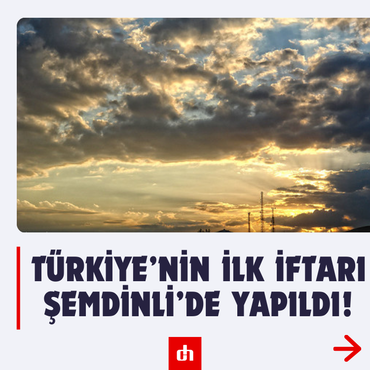 Türkiye’nin İlk İftarı Şemdinli’de Yapıldı!