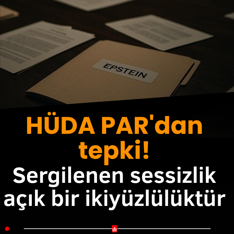 HÜDA PAR'dan Epstein vakasına tepki!