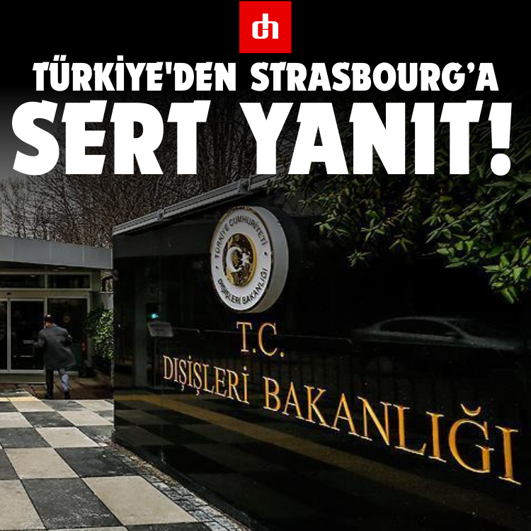 Türkiye'den Strasbourg’a Sert Yanıt!
