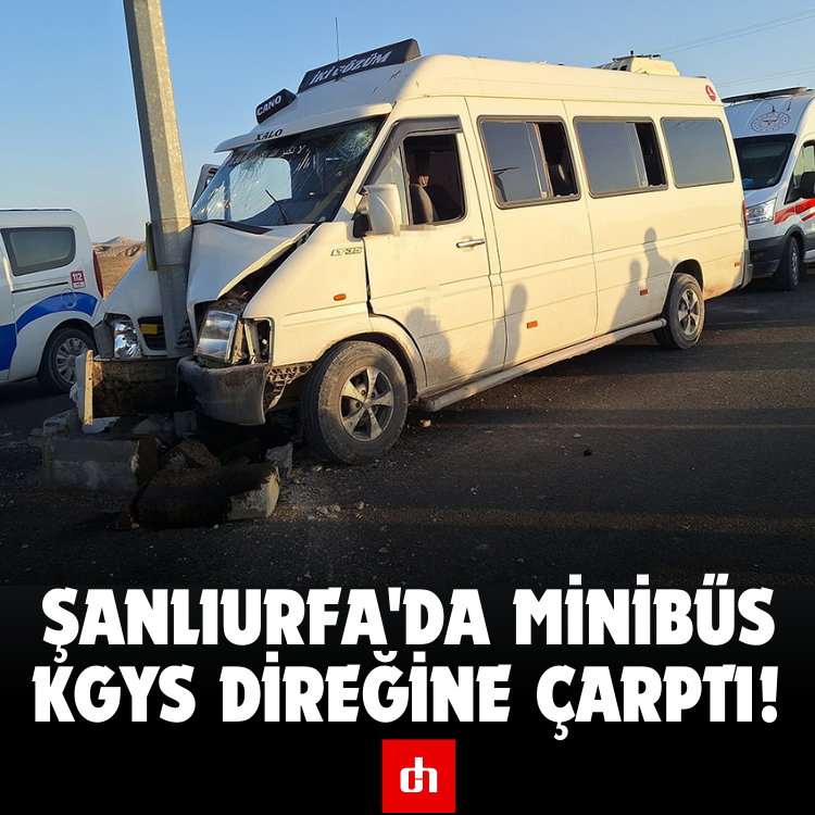 Şanlıurfa'da Minibüs KGYS Direğine Çarptı!