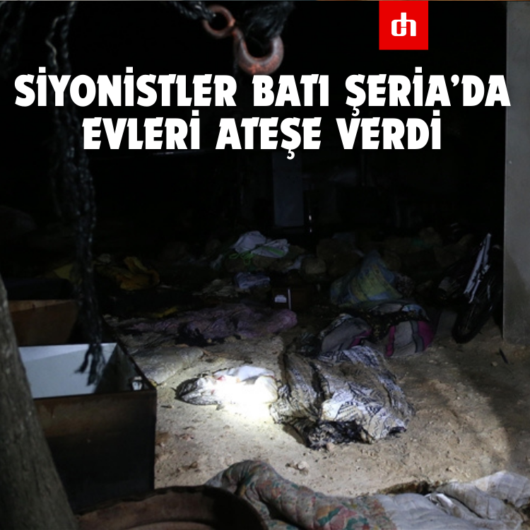 Siyonistler Batı Şeria’da evleri ateşe verdi