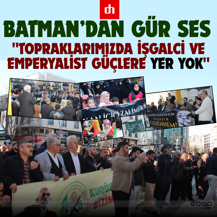 Batman’dan Gür Ses: "Topraklarımızda İşgalci ve Emperyalist Güçlere Yer Yok"