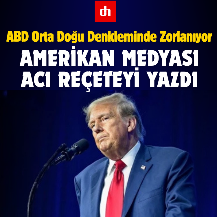 ABD Orta Doğu Denkleminde Zorlanıyor: Amerikan Medyası Acı Reçeteyi Yazdı