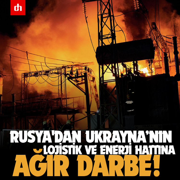 Rusya'dan Ukrayna’nın lojistik ve enerji hattına ağır darbe!