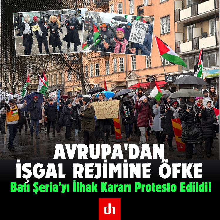 Avrupa'dan İşgal Rejimine Öfke: Batı Şeria’yı İlhak Kararı Protesto Edildi!