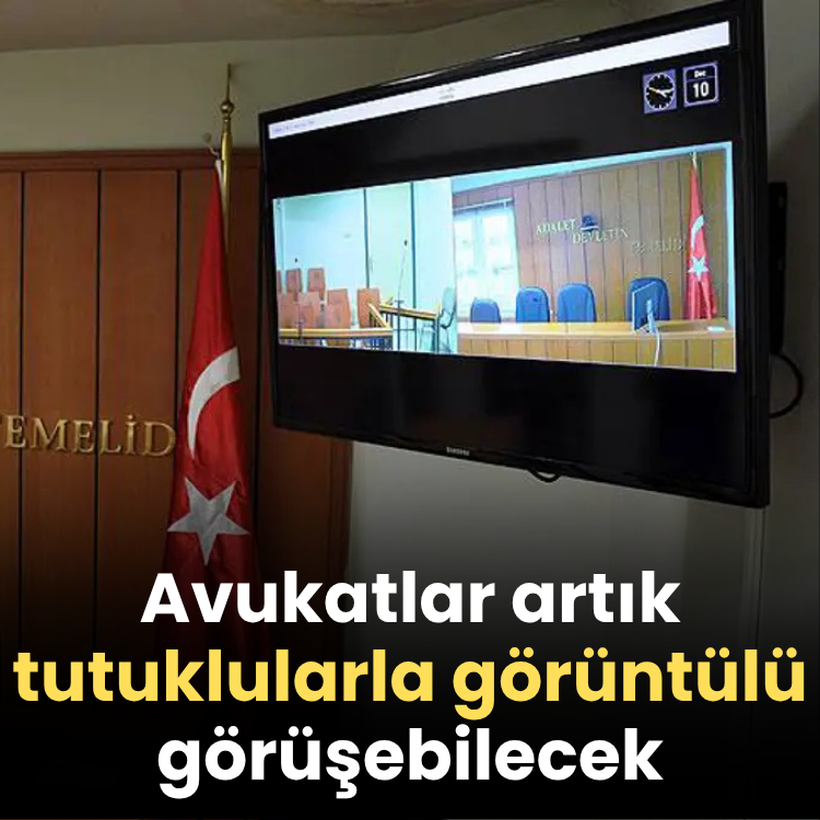 Avukatlar artık tutuklularla görüntülü görüşebilecek