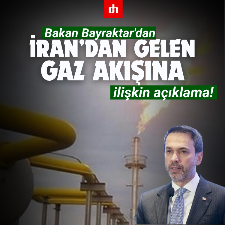 Bakan Bayraktar'dan İran’dan gelen gaz akışına ilişkin açıklama!