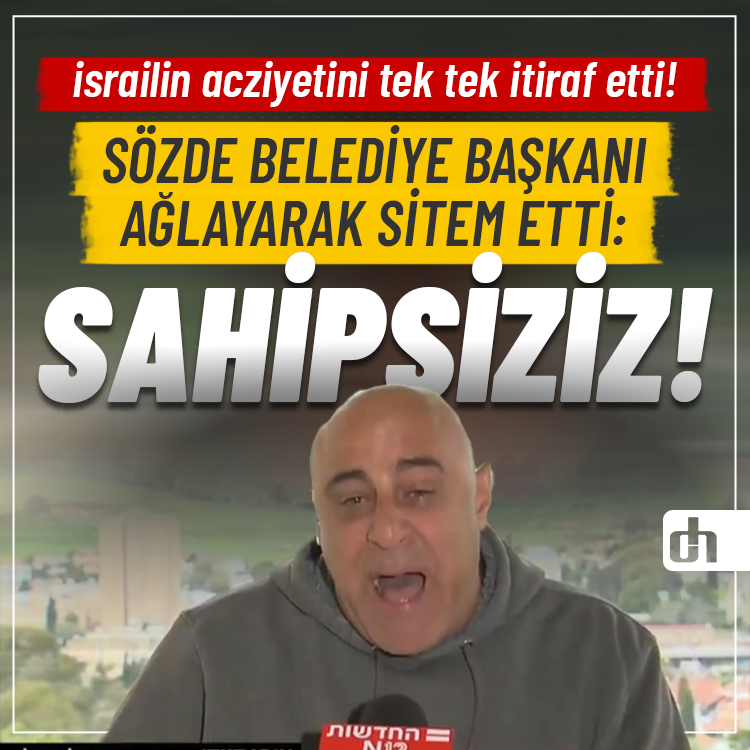 Siyonist Sözde Belediye Başkanı Ağlayarak Sitem Etti: Sahipsiziz