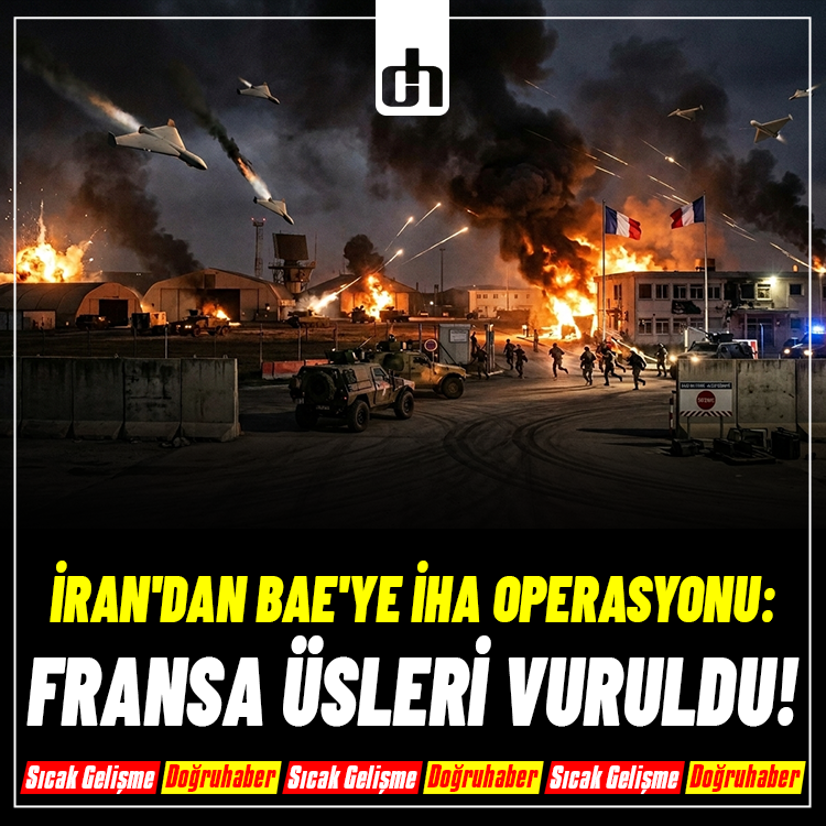 İran'dan BAE'ye İHA operasyonu: Fransa üsleri vuruldu!