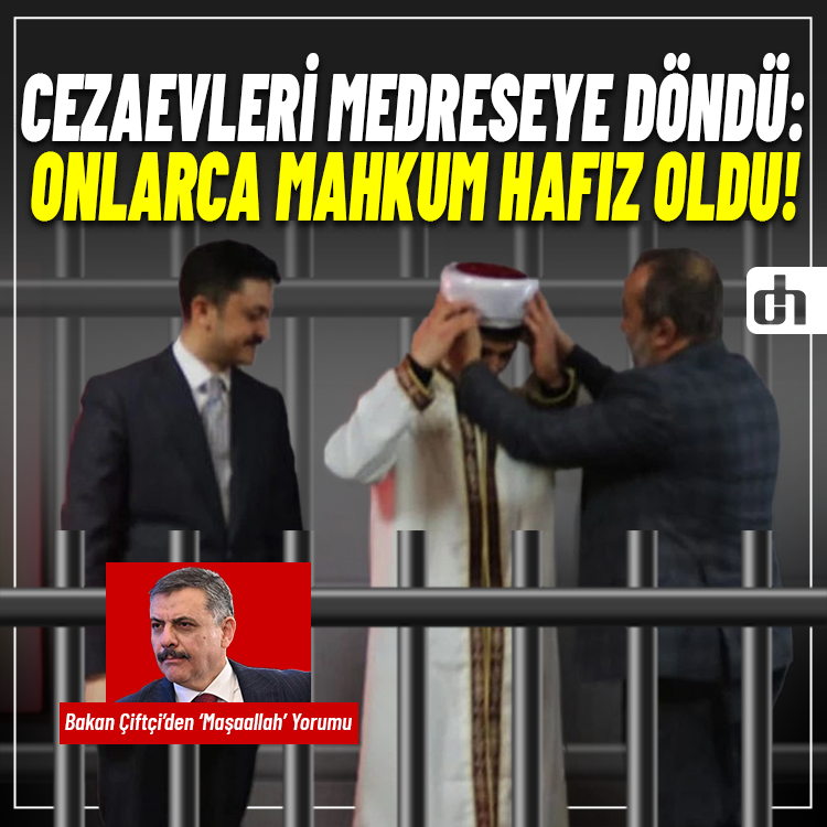 Cezaevleri Medreseye Döndü: Onlarca Mahkum Hafız Oldu!