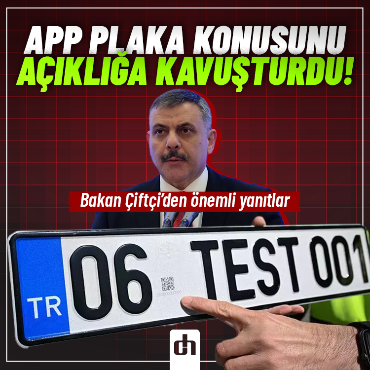 Bakan Çiftçi'den APP plakalarla ilgili açıklama