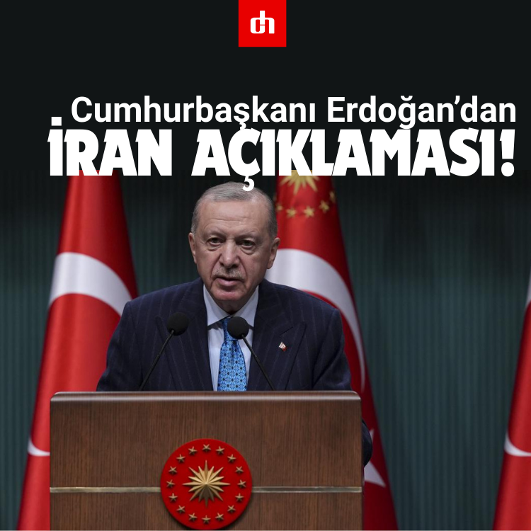 Cumhurbaşkanı Erdoğan’dan İran açıklaması!