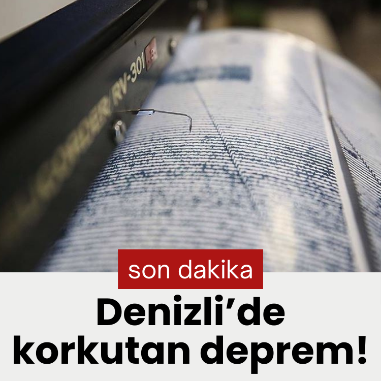 Denizli'de korkutan deprem!
