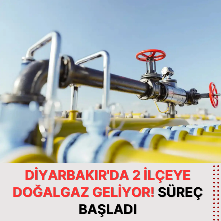 Diyarbakır'da 2 ilçeye Doğalgaz geliyor! Süreç başladı