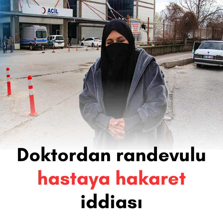 Randevulu hasta doktor tarafından hakarete uğradığını iddia etti