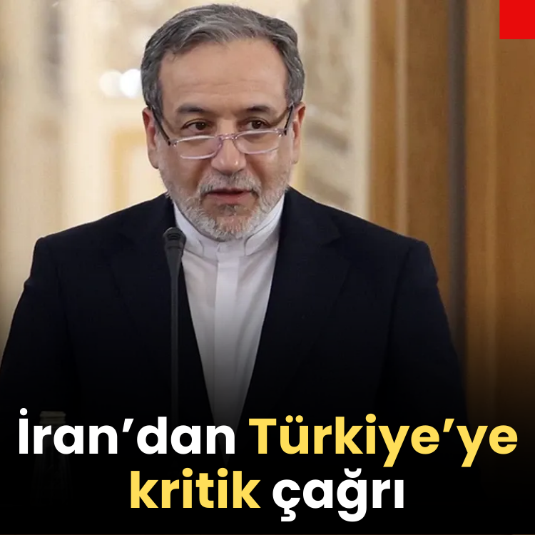 İran’dan Türkiye’ye kritik çağrı