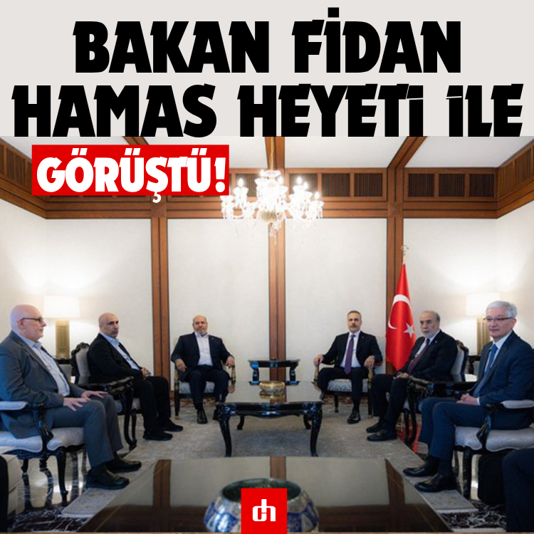 Bakan Fidan HAMAS heyeti ile bir araya geldi!