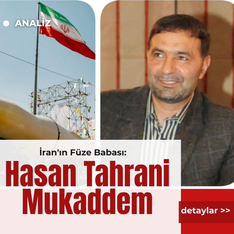 İran'ın Füze Babası: Hasan Tahrani Mukaddem