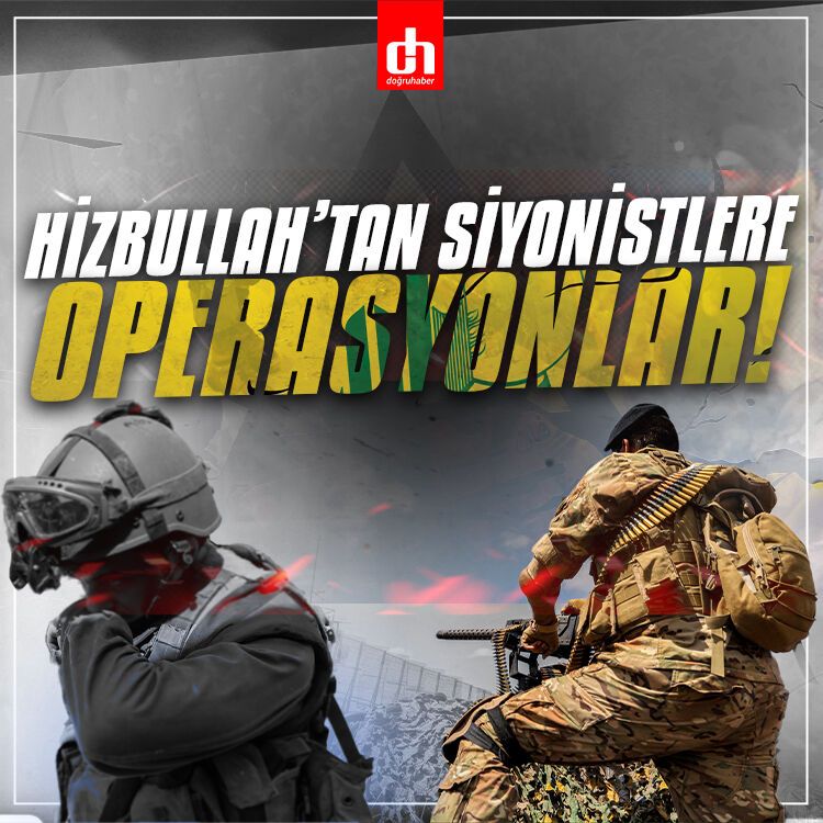 Hizbullah'tan israilin askeri hedeflerine operasyon!