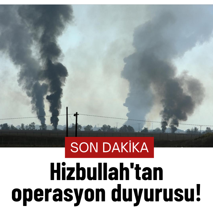 Hizbullah'tan operasyon duyurusu!