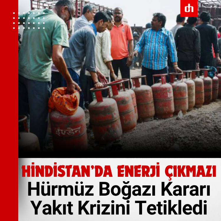 Hindistan’da Enerji Çıkmazı: Hürmüz Boğazı Kararı Yakıt Krizini Tetikledi
