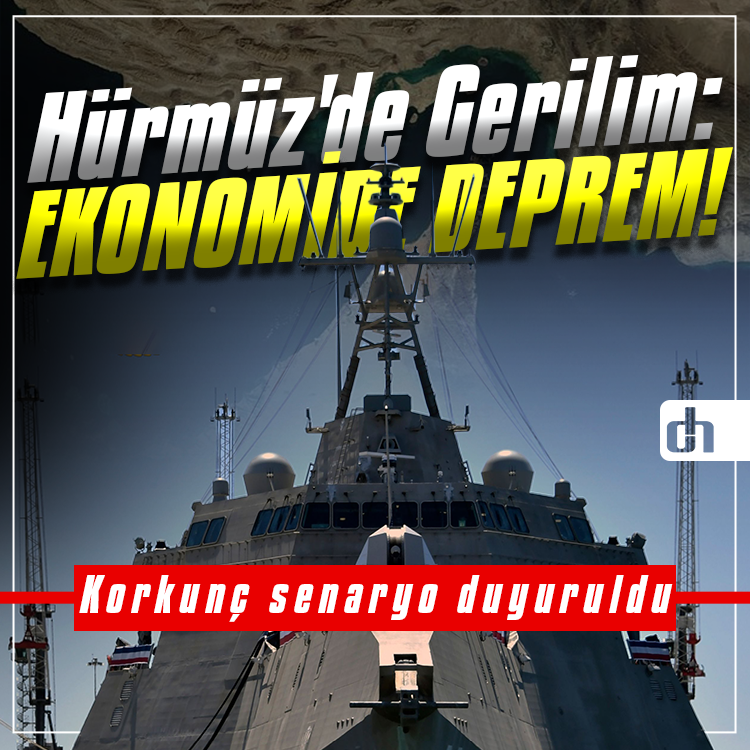Hürmüz'de Gerilim: Ekonomide Deprem! Korkunç senaryo duyuruldu