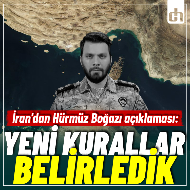 İran'dan Hürmüz Boğazı açıklaması: Yeni kurallar belirledik