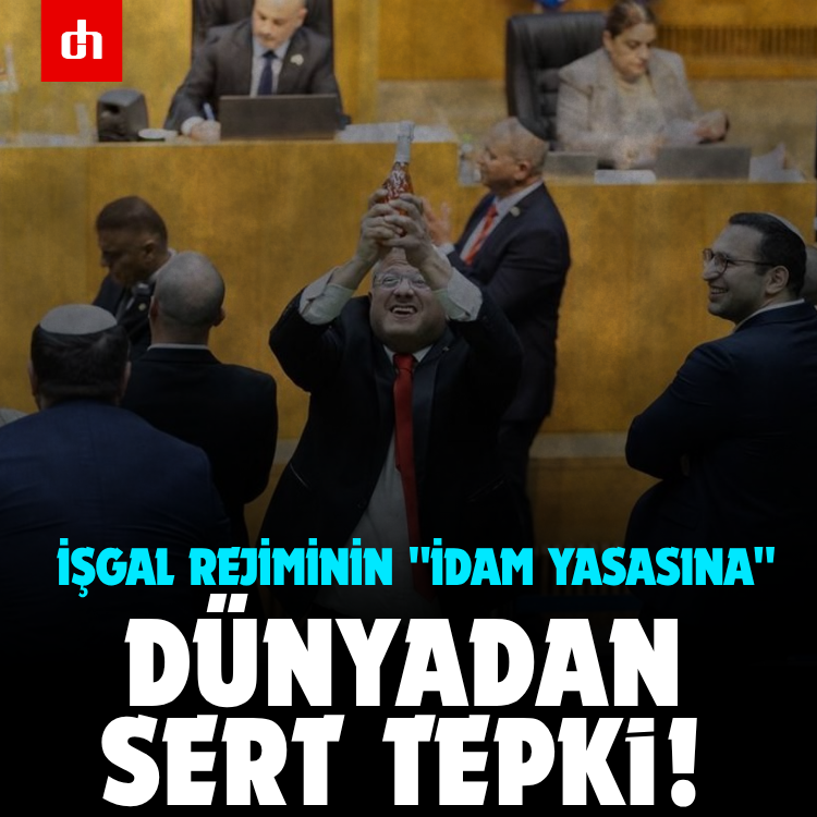 İşgal Rejiminin "İdam Yasasına" Dünyadan Sert Tepki!
