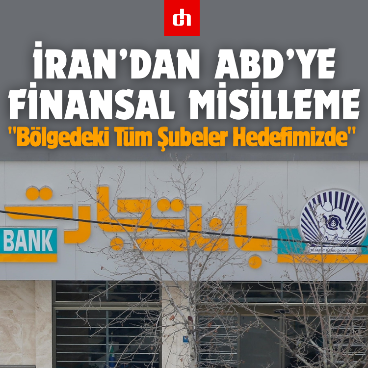 İran’dan ABD’ye Finansal Misilleme: "Bölgedeki Tüm Şubeler Hedefimizde"