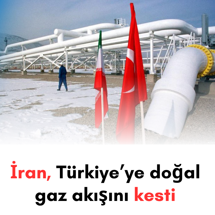 İran, Türkiye’ye doğal gaz akışını kesti