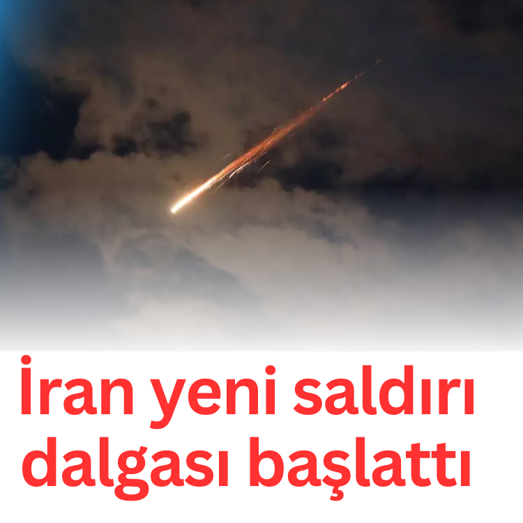 İran yeni saldırı dalgası başlattı