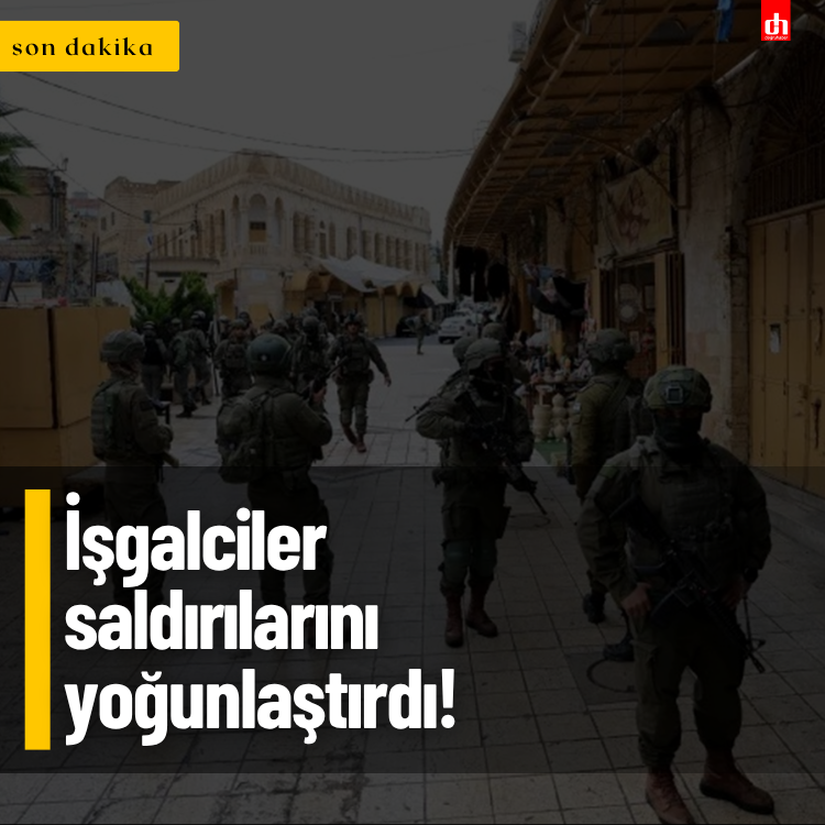 İşgalciler saldırılarını yoğunlaştırdı!
