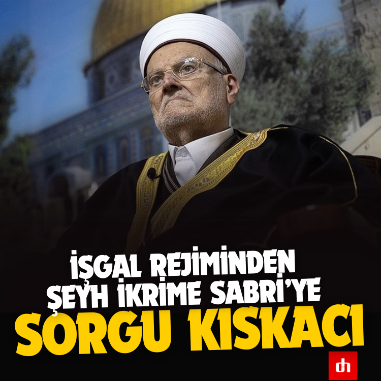 İşgal rejiminden Şeyh İkrime Sabri’ye Sorgu Kıskacı: İfadeye Çağrıldı!