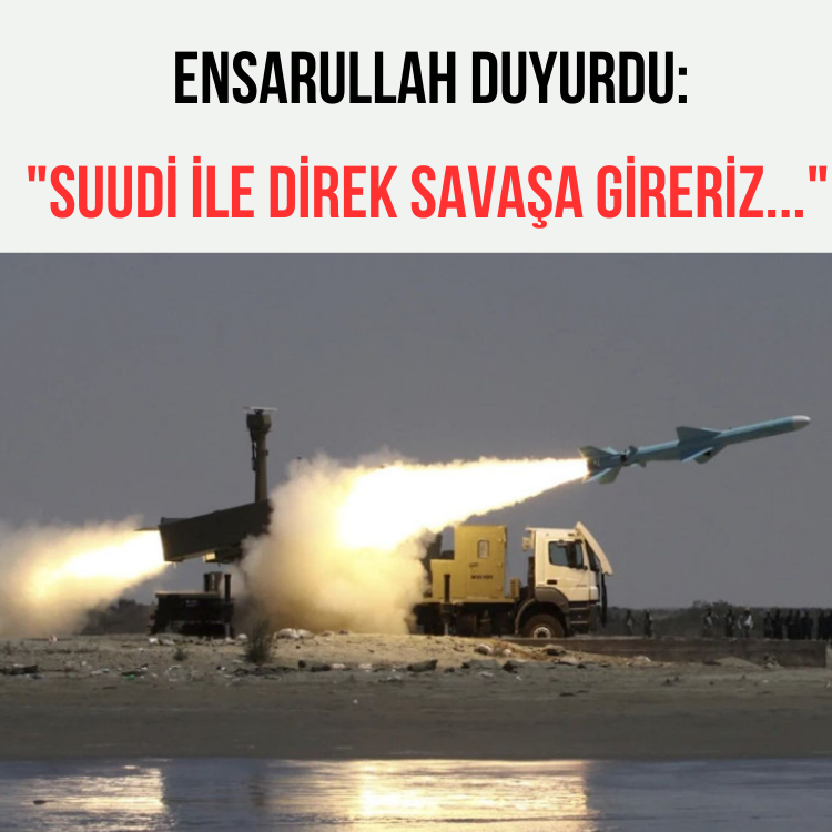 Ensarullah duyurdu: "Suudi ile direk savaşa gireriz..."