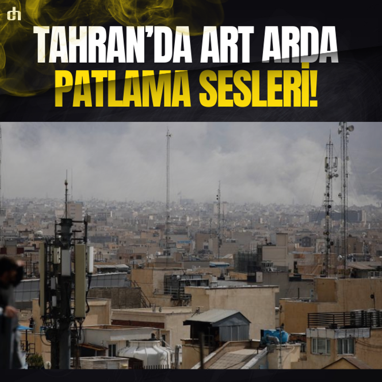 Tahran’da art arda patlama sesleri!