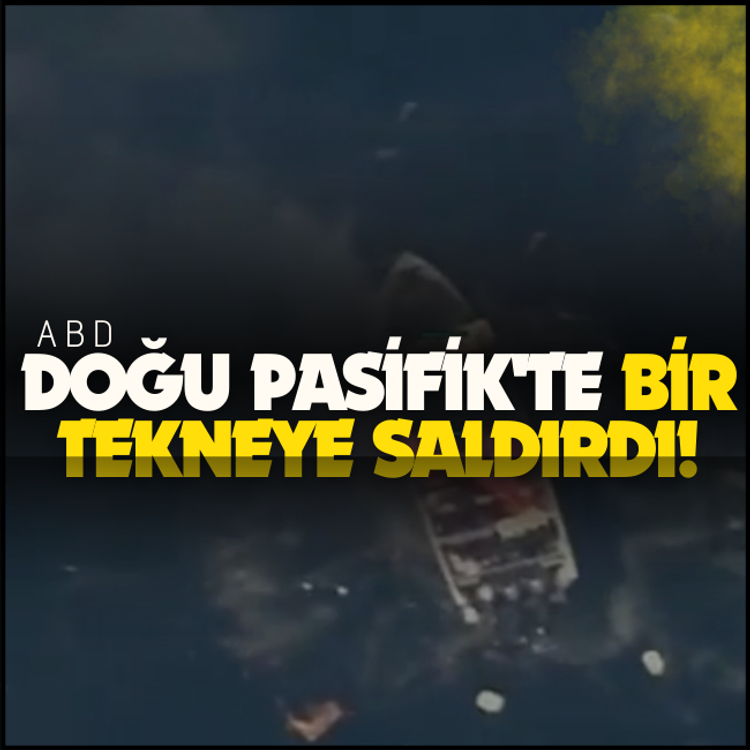 ABD, Doğu Pasifik'te bir tekneye saldırdı!