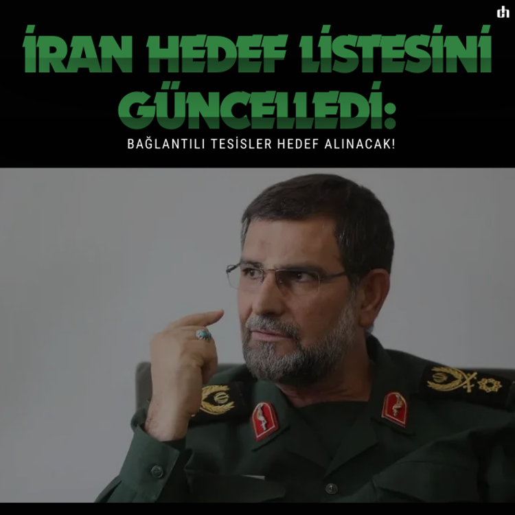 İran hedef listesini güncelledi: Bağlantılı tesisler hedef alınacak!