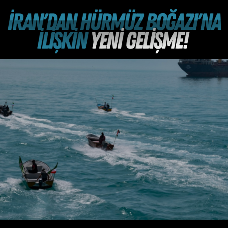 İran'dan Hürmüz Boğazı'na ilişkin yeni gelişme!