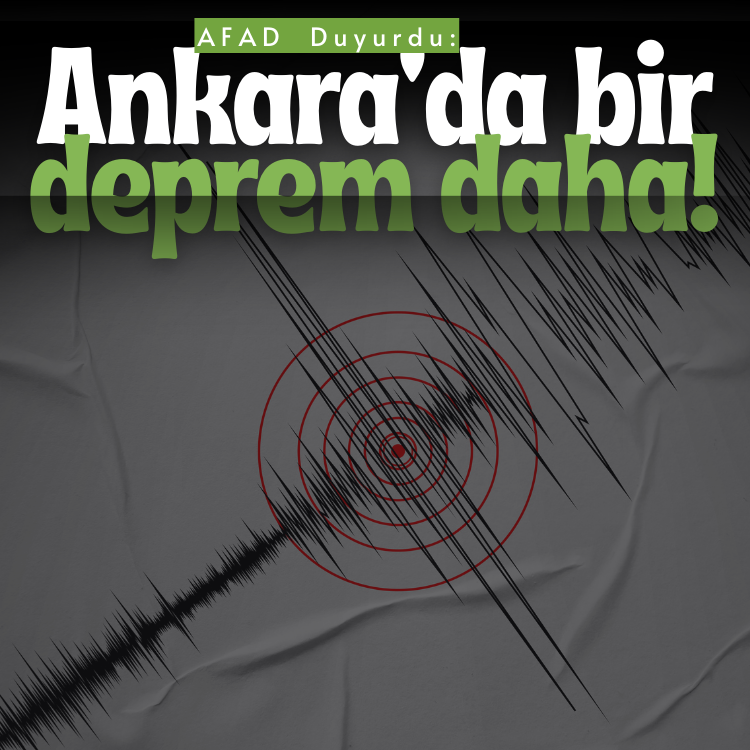 Ankara'da bir deprem daha!