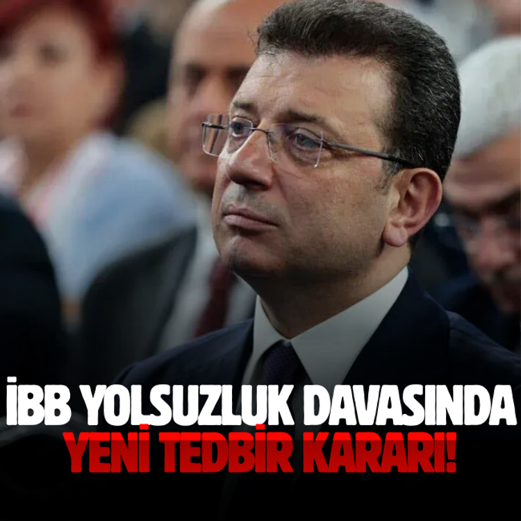 İBB yolsuzluk davasında yeni tedbir kararı!