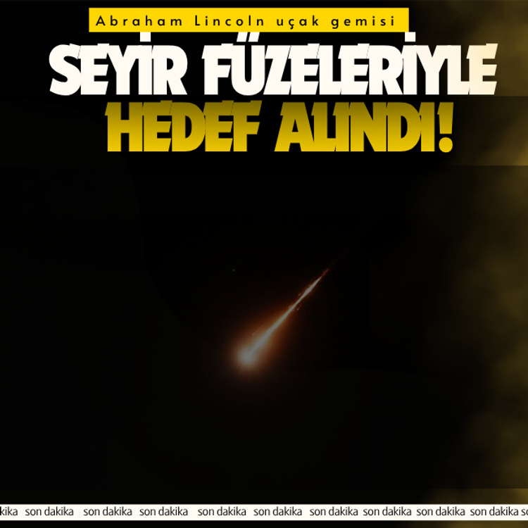 Abraham Lincoln uçak gemisi seyir füzeleriyle hedef alındı!