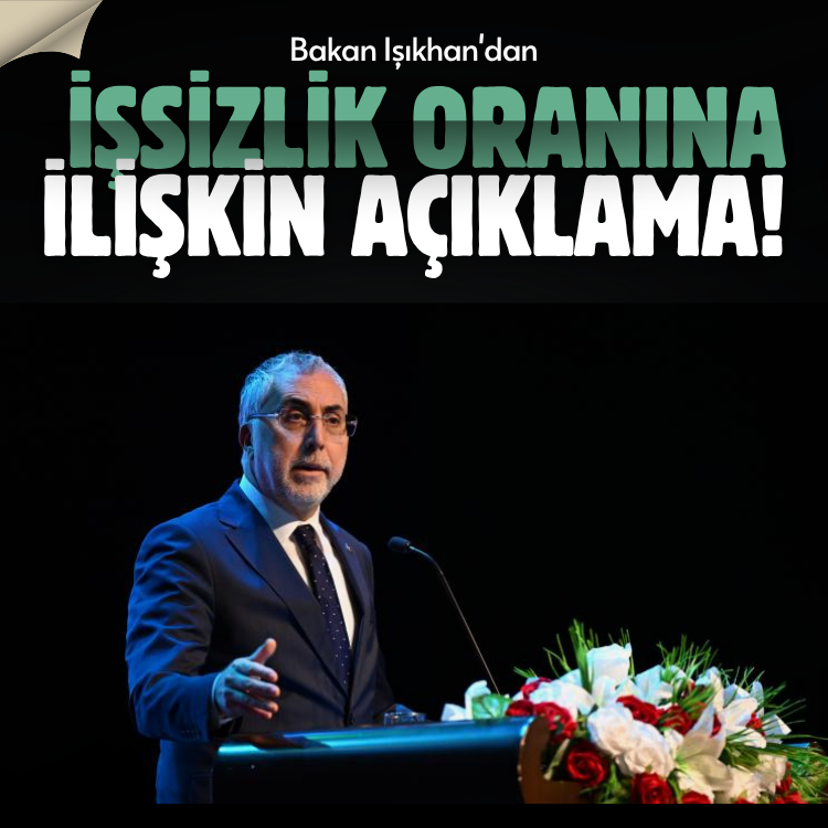 Bakan Işıkhan'dan İşsizlik oranına ilişkin açıklama!