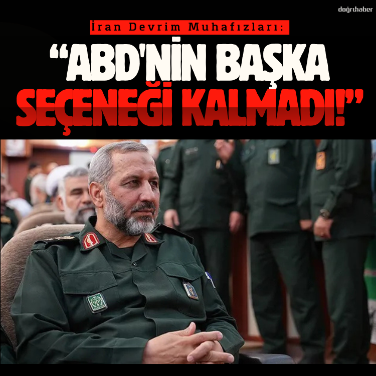 İran Devrim Muhafızları: ABD'nin başka seçeneği kalmadı!