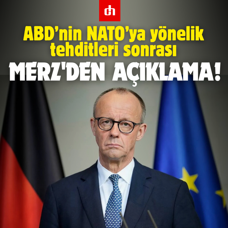 ABD’nin NATO’ya yönelik tehditleri sonrası Merz'den açıklama!