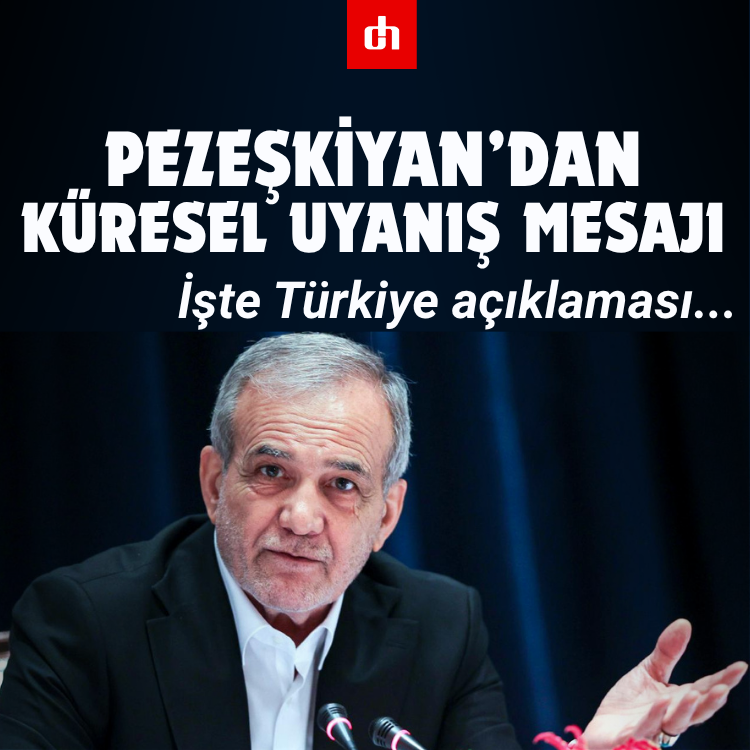 Pezeşkiyan’dan Küresel Uyanış Mesajı: İşte Türkiye açıklaması...
