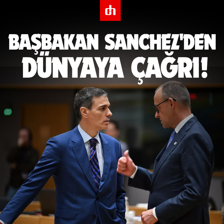 Başbakan Sanchez'den Dünyaya Çağrı!